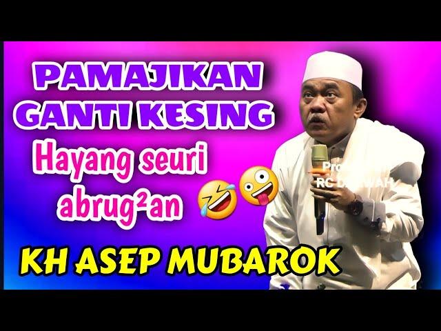 SEURI ABRUG²AN, Kh asep mubarok terbaru di Purwakarta