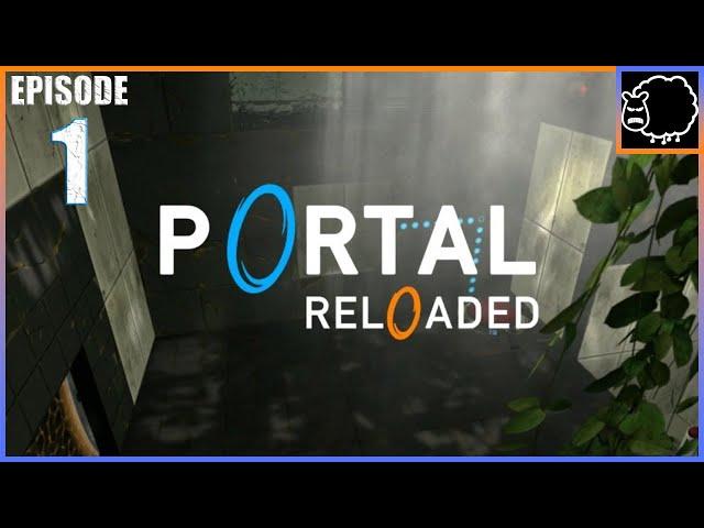 PCOutCast Plays Portal Reloaded - Episode 1