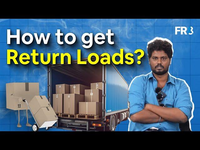 உறுதியாக ரிட்டன் லோடு கிடைக்கும் : How to get " RETURN LOADS "?