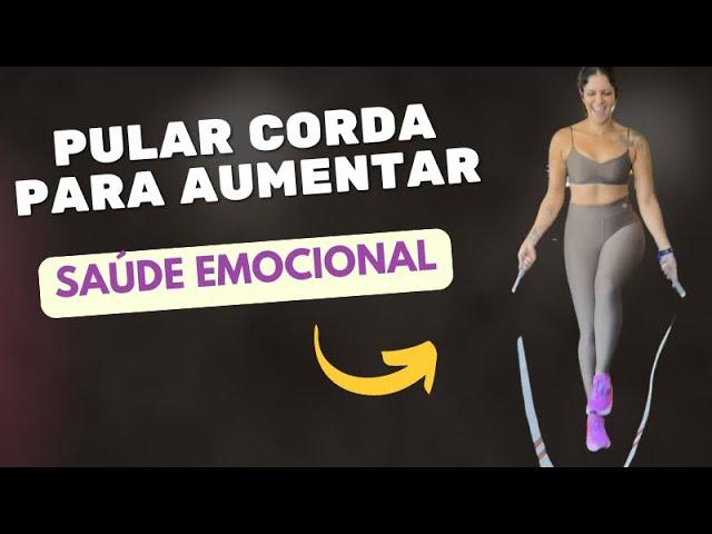 Pular Corda te ajuda a lidar com as emoções.