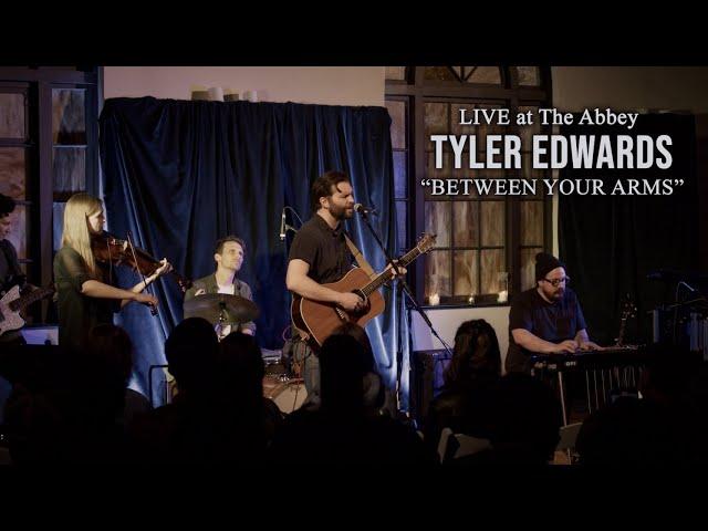 Between Your Arms - Tyler Edwards (Live)