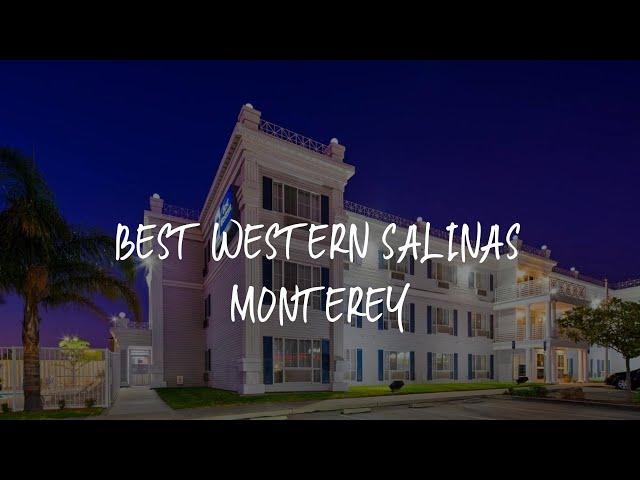 Best Western Salinas Monterey Review - Salinas , United States of America