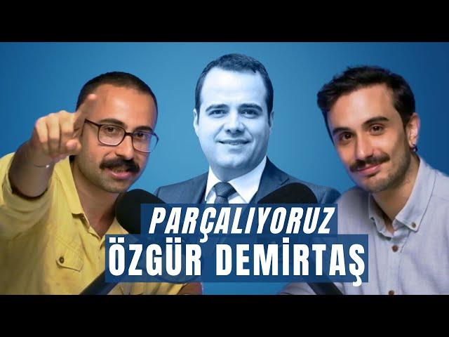 Parçalıyoruz: Özgür Demirtaş