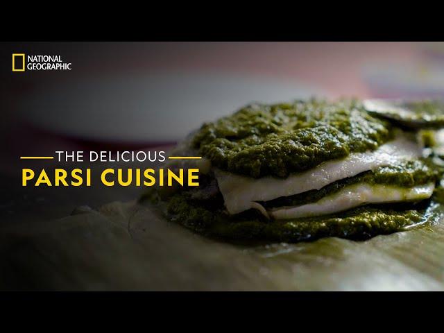 The Delicious Parsi Cuisine | It Happens Only in India | National Geographic