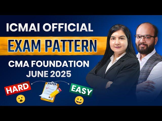 CMA Foundation June 25 Exam Pattern | How to Pass CMA Foundation | ICMAI Paper Level | CMA Exams