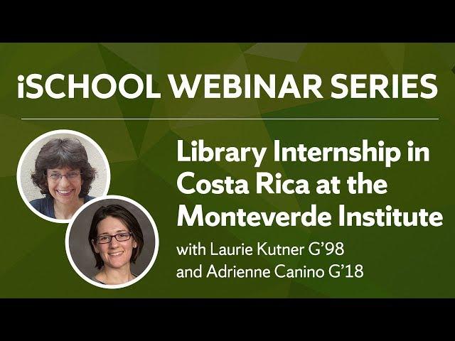 Library Science Internship in Costa Rica with Laurie Kutner G'98 and Adrienne Canino G'18 | WEBINAR