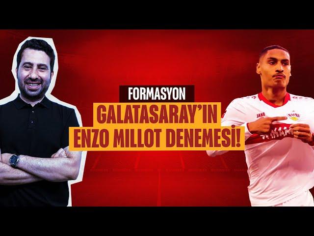 ENZO MILLOT: GALATASARAY'IN "DENEMEYE DEĞER" GİRİŞİMİ!