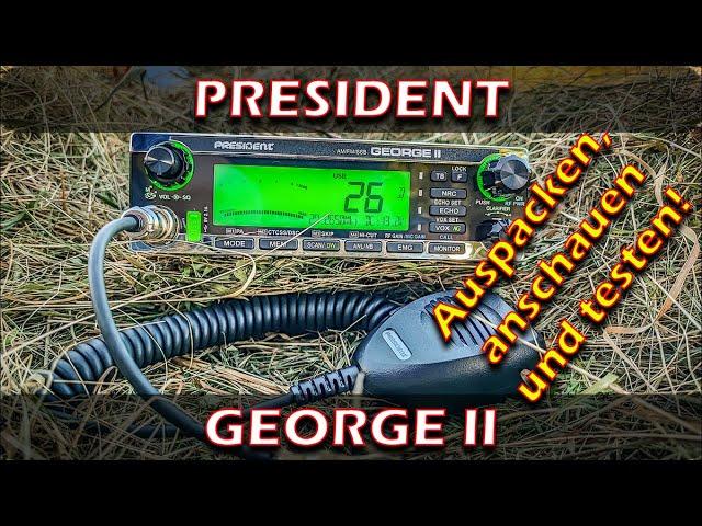 President George II: Auspacken, anschauen und testen! #president #george #jedermann #cbfunk