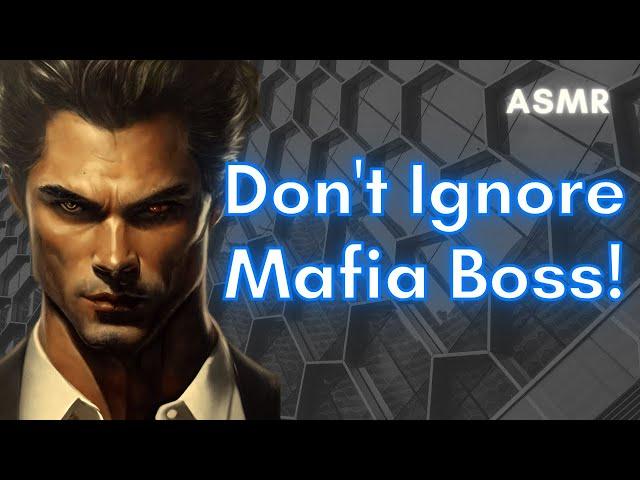 Don't Ignore Mafia Boss! ASMR Boyfriend [M4F/M4A]