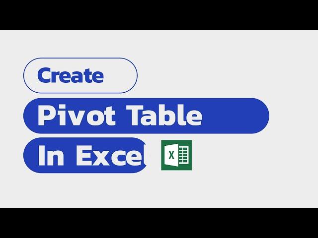 How To Create Pivot Table in Excel