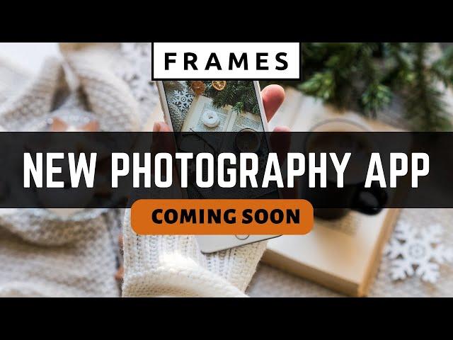 NEW PHOTOGRAPHY APP and more