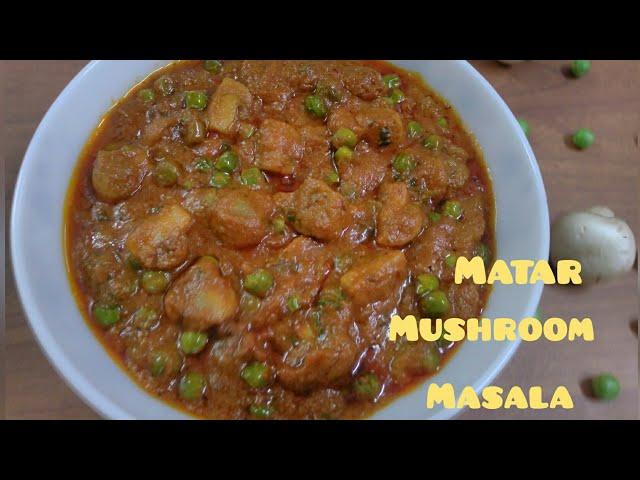 Matar Mushroom Masala |  Gravy for Chapati | Green peas Masala