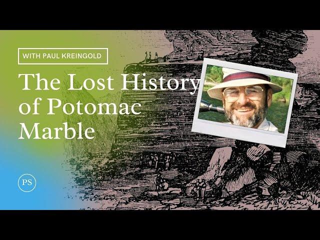 The Lost History of Potomac Marble