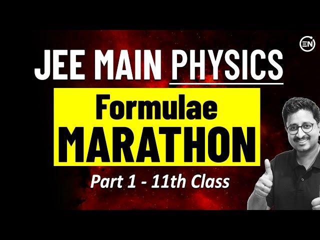 JEE MAIN 2025 : Complete Formula Revision - Part 1 | Physics Marathon | Eduniti | Mohit Sir