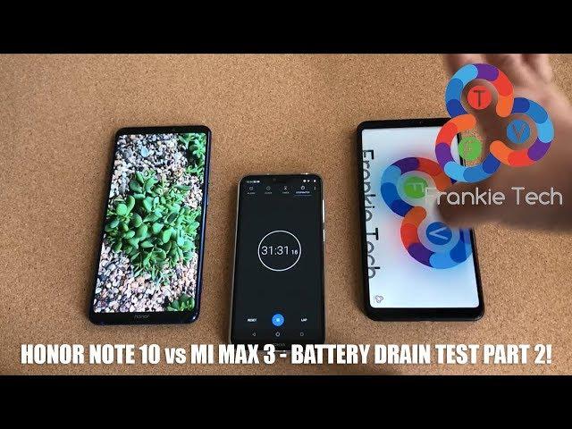 Honor Note 10 vs Xiaomi Mi Max 3 - Battery Drain Test Part 2!