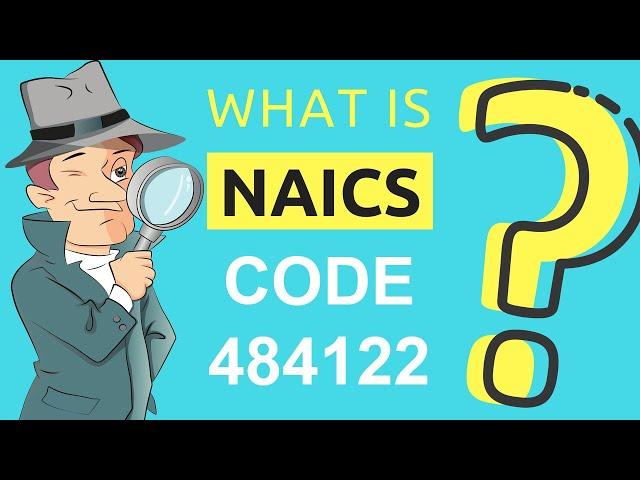 What is NAICS Code 484122? | Class Codes