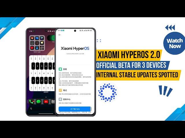 Official HyperOS 2.0 beta for 3 devices: Internal stable updates 