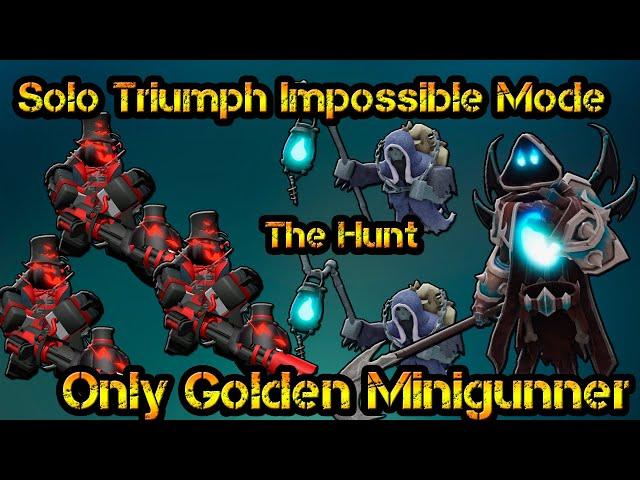 Solo Triumph Impossible Mode The Hunt EVENT Only Golden Minigunner Roblox Tower Defense Simulator