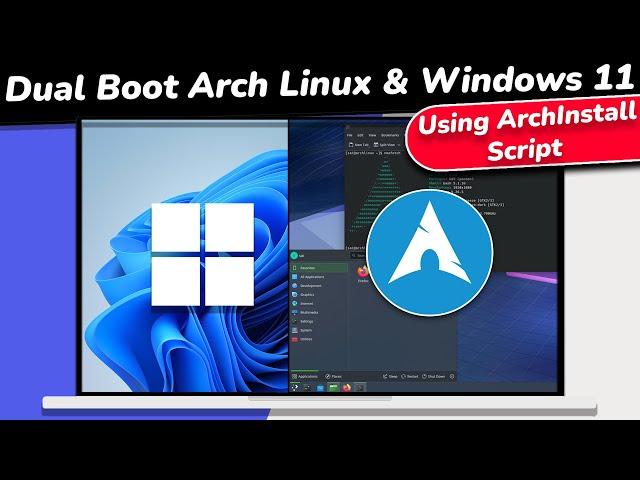 How to Dual Boot Arch Linux and Windows 11 (NEW) // USING ARCH INSTALL SCRIPT