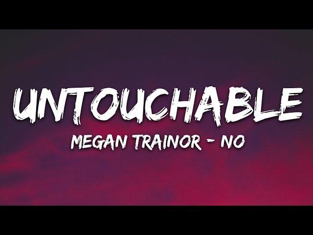 Meghan Trainor - No (Lyrics) Untouchable