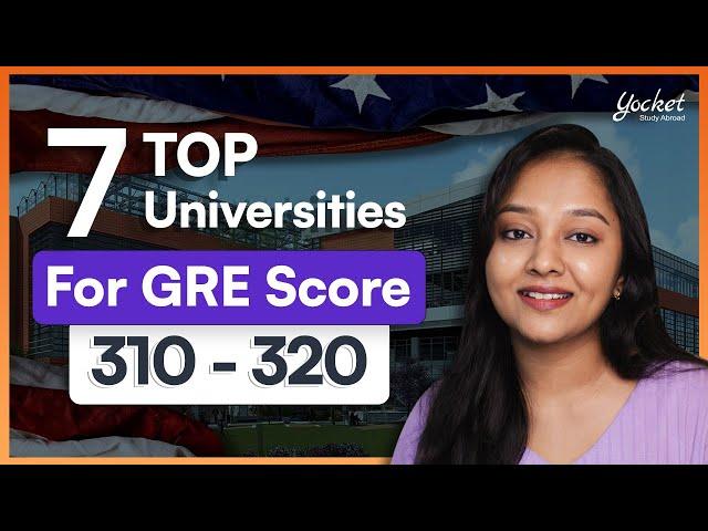 Top US Universities For GRE Score 310 to 320 | Universities Accepting LOW GRE Score | GRE Exam 2025