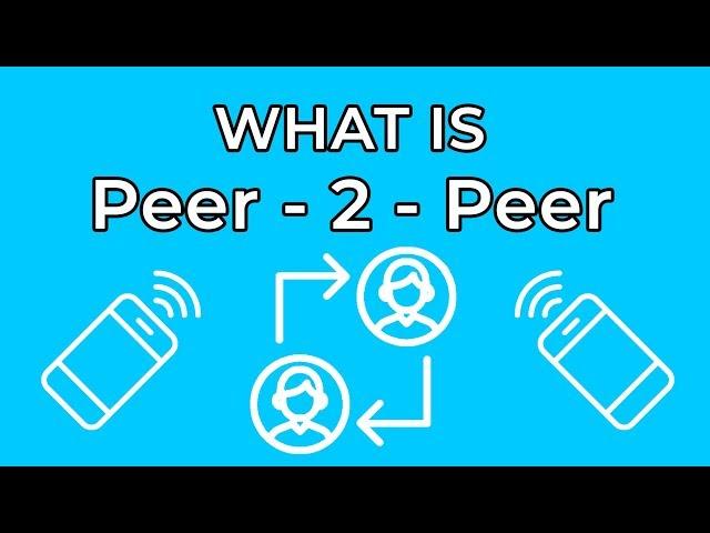 What Is Peer-To-Peer (P2P)?