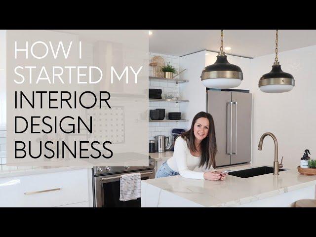 Starting an Interior Design Business | My Story