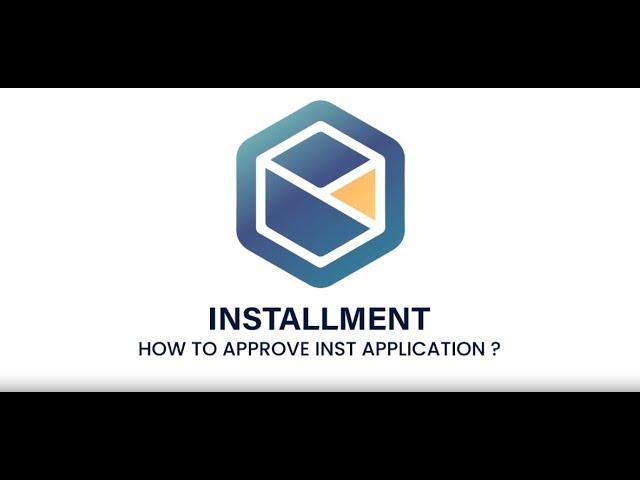 OSW- Installment-How to Approve Application Installment?