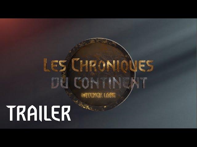 Les Chroniques du Continent - Trailer