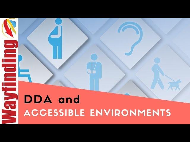 DDA and Equality Act Introduction - Accessible Environments and Wayfinding