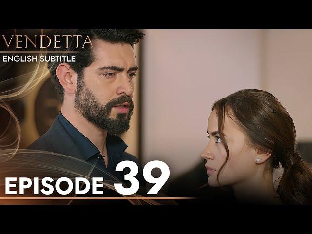 Vendetta - Episode 39 English Subtitled | Kan Cicekleri