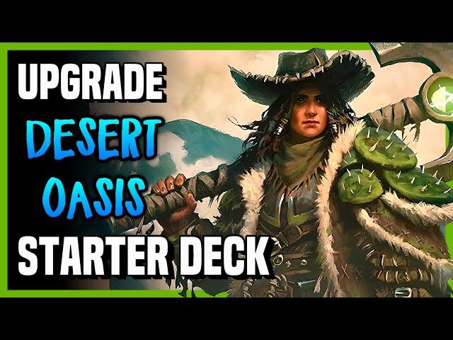 How to Upgrade the DESERT OASIS Starter Deck - Magic Arena