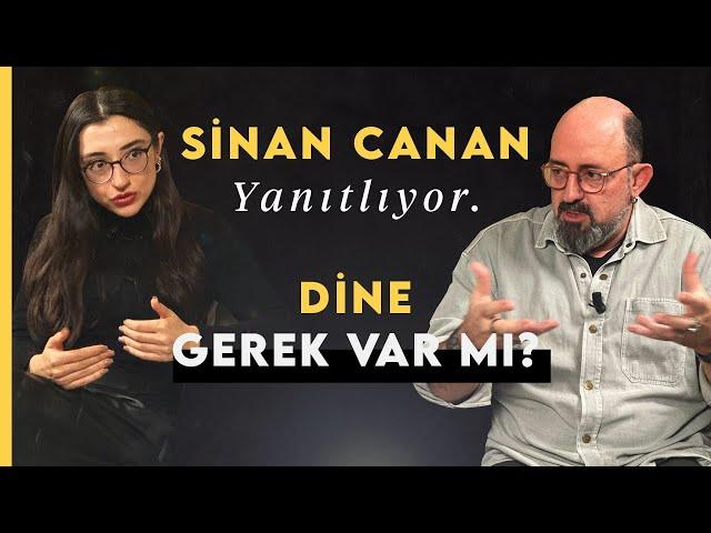 Konuğum Sinan Canan: Bilimsel Yaklaşımda Tanrının Yeri Nedir?