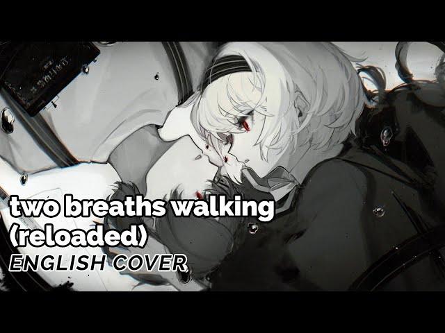 Two Breaths Walking (Reloaded)  English Cover【rachie】二息歩行