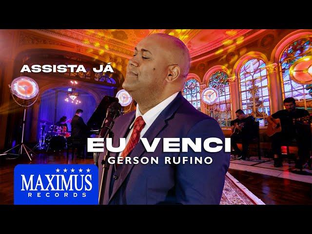 Eu Venci - Gerson Rufino | DVD Sonhos de Deus (Maximus Records)