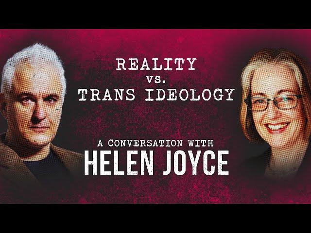 Reality vs. Trans Ideology  | Peter Boghossian & Helen Joyce