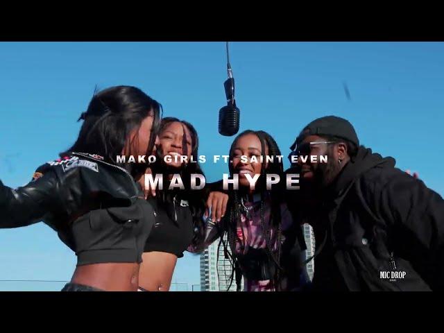 MAKO Girls Ft. Saint Even - MAD HYPE (Mic Drop Video)