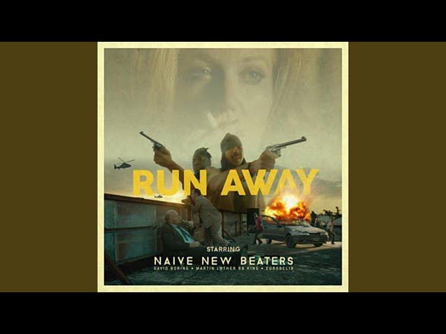 Naive New Beaters - Run Away