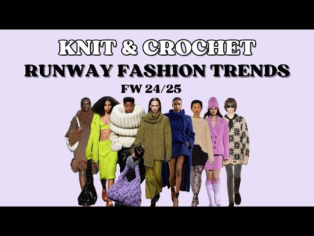 top knit and crochet fashion trends for fall/winter 2024/2025