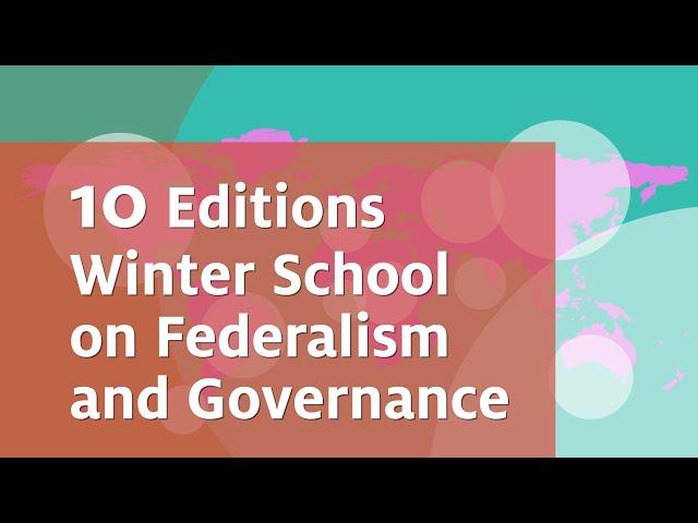 10 Editions of Winter School on Federalism and Governance