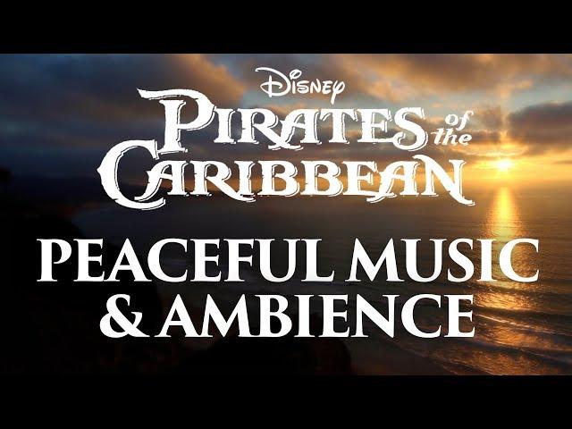 Pirates of the Caribbean Music & Ambience | Peaceful Themes and Ocean Ambience