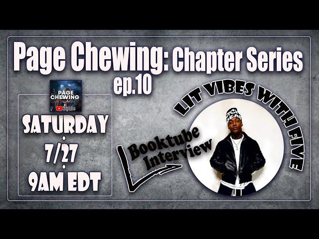 Lit Vibes With Five | PAGE CHEWING: CHAPTER SERIES Ep.10