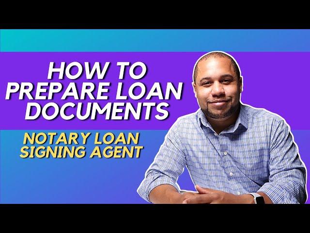 HOW TO PREP LOAN DOCUMENTS AS A NOTARY LOAN SIGNING AGENT