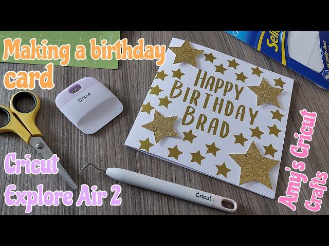 Making a personalised birthday card - Cricut Explore Air 2 | Amy's Cricut Crafts