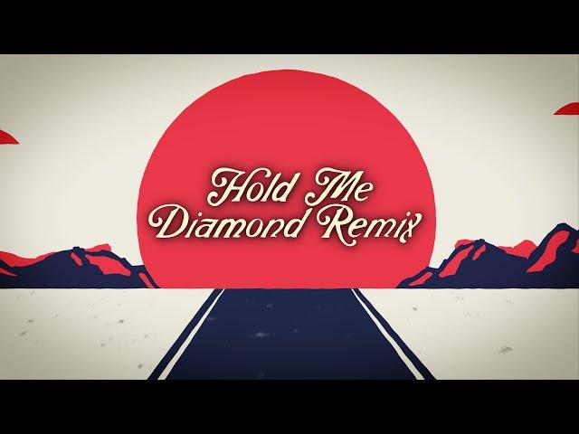 Hold Me (Diamond Remix)