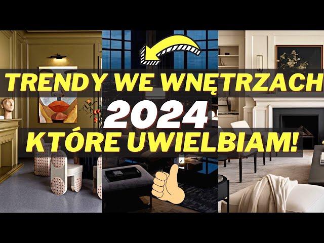 ️TRENDY WNETRZARSKIE 2024 ROKU, KTÓRE UWIELBIAM. NOWOŚCI WE WNĘTRZACH.MODNE WNĘTRZA 2024