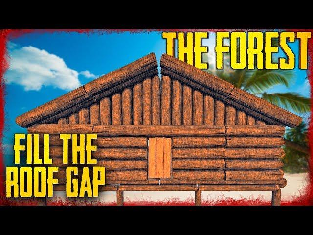 5 Ways to Fill Roof Gaps | The Forest