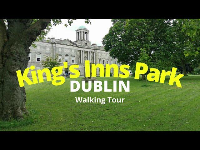 Dublin Kings Inns Park | Hungry Tree |  Dublin  Ireland