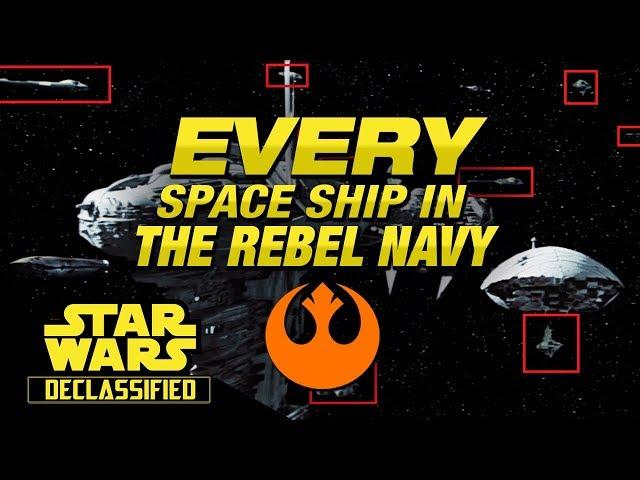 Every Rebel Ship in the Alliance Navy | Star Wars Declassified