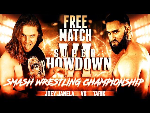 [FREE MATCH] - Joey Janela vs Tarik - Smash Wrestling World Championship   Super Showdown VI